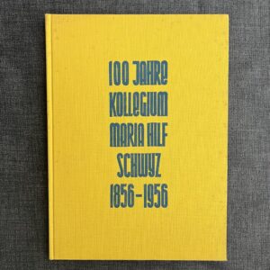 100 Jahre Kollegium Schwyz 1956