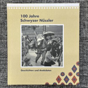 100 Jahre Schwyzer Nüssler