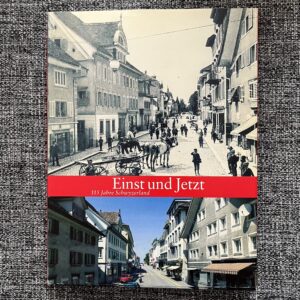 Einst und Jetzt 115 Jahre Schwyzerland