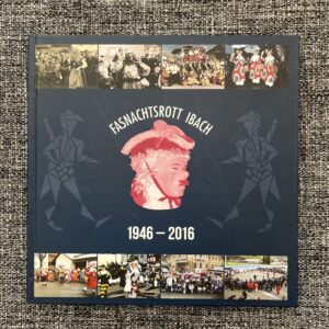 Fasnachtsrott Ibach 1946-2016